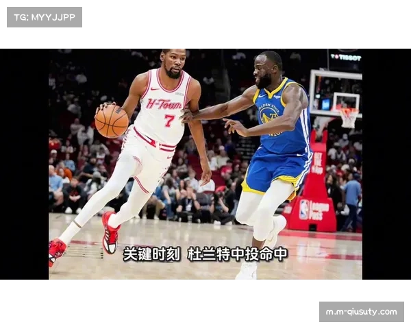 火箭杜兰特中距离加突破终结 谢泼德组织串联外线三分构成双核驱动 火箭杜兰特中距离加突破终结 谢泼德组织串联外线三分构成双核驱动